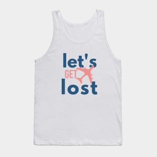 Let Get Lost traveling Tank Top